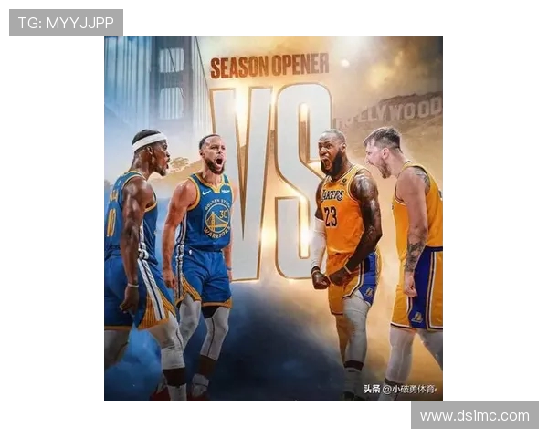 湖人勇士巅峰对决再燃战火詹姆斯库里领衔演绎荣耀之战